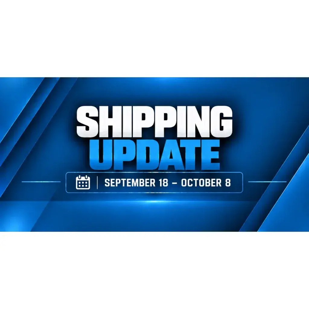 Shipping Update: September 18 – October 8